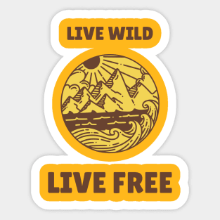 LIVE WILD, LIVE FREE Sticker